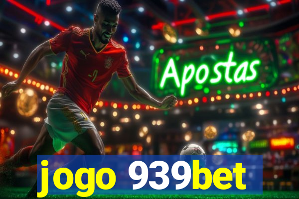 jogo 939bet